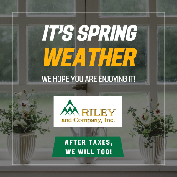 Tax season and Spring weather
